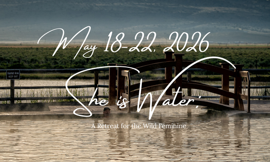 She Is Water: Retreat